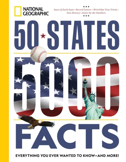 50 States, 5,000 Facts Everything You Ever Wanted To Know -