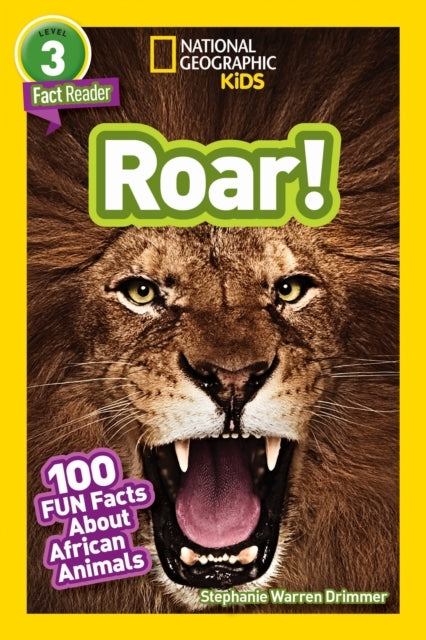 Roar! (National Geographic Kids Readers, Level 3)