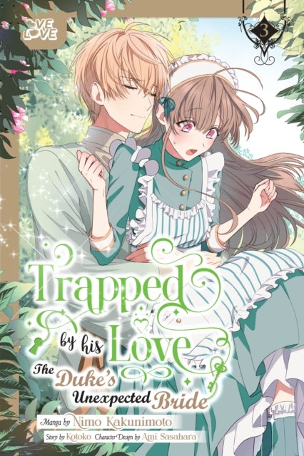 Trapped by His Love the Duke's Unexpected Bride Volume 3
