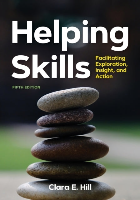 Helping Skillsfacilitating Exploration Insight and Action