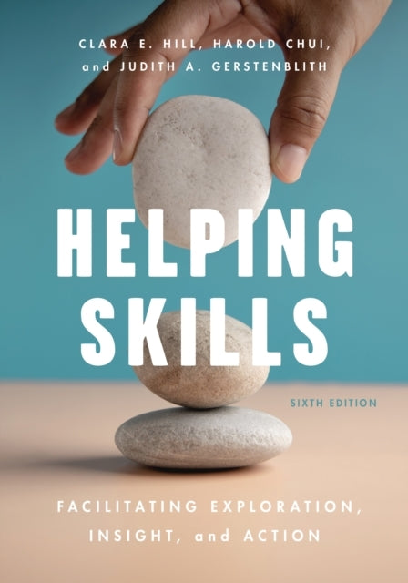 Helping Skillsfacilitating Exploration Insight and Action