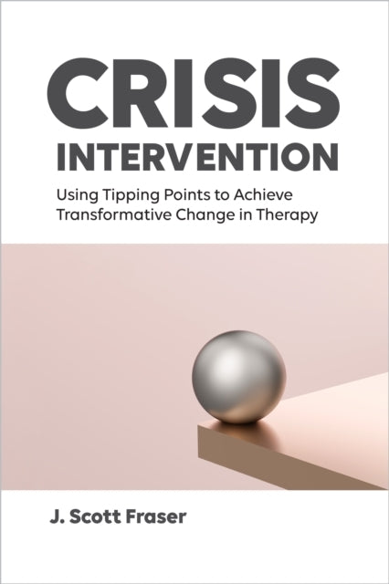 CRISIS INTERVENTION USING TIPPING POINTS TO ACHIEVE TRANSFOR
