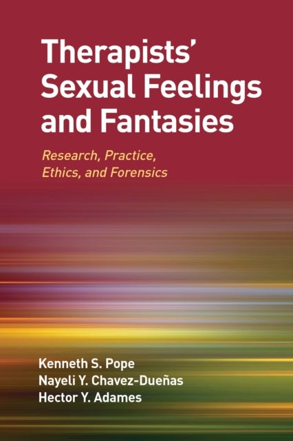 THERAPISTS' SEXUAL FEELINGS AND FANTASIES RESEARCH, PRACTICE