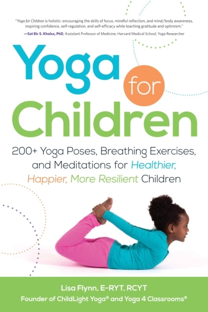 Yoga for Children200+ Yoga Poses Breathing Exercises and M