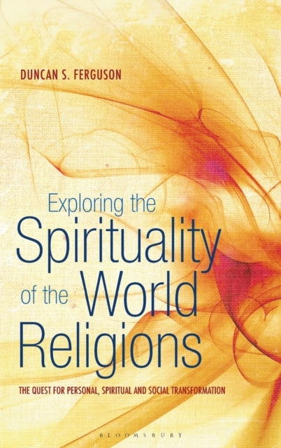 Exploring The Spirituality of The World Religions The Quest
