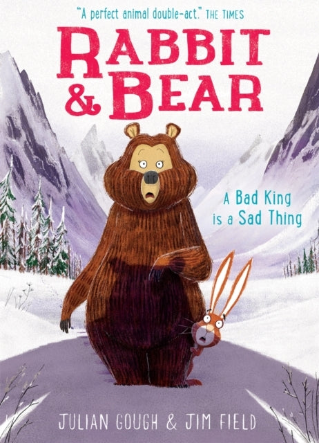 Rabbit and Bear: A Bad King Is A Sad Thing Book 5