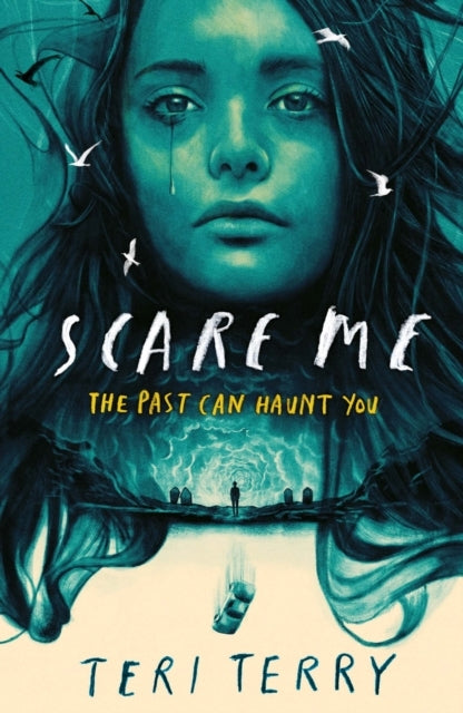Scare Me A Darkly Twisting Supernatural Ya Thriller That Wil