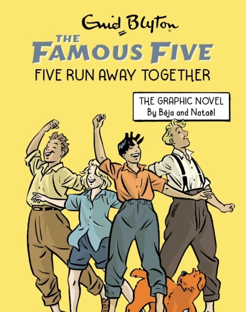 Famous Five Graphic Novel: Five Run Away Together Book 3
