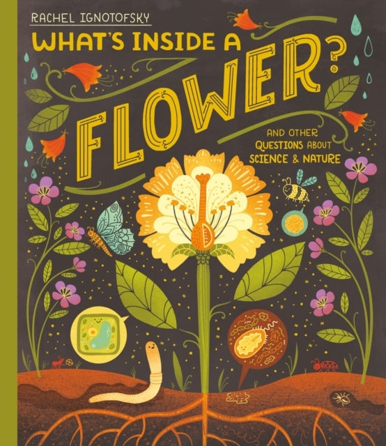 What's Inside A Flower? and Other Questions About Science An