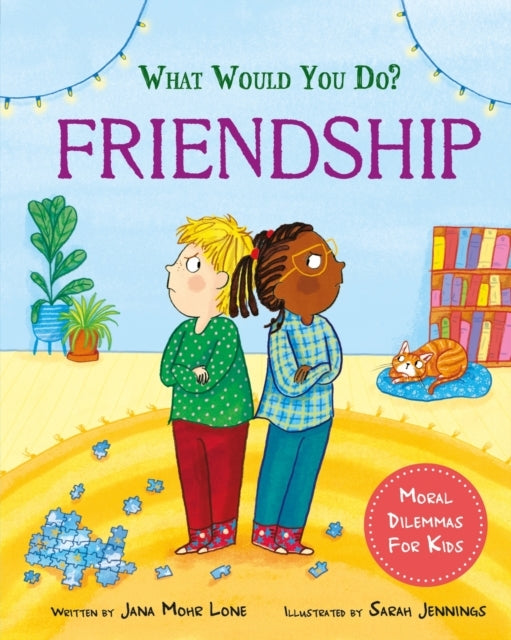 What Would You Do?: Friendship Moral Dilemmas For Kids