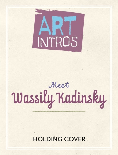 Art Intros Meet Wassily Kandinsky