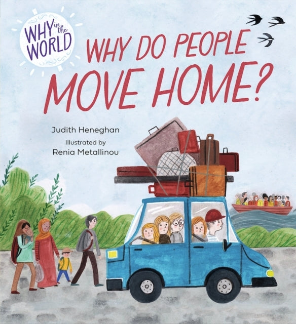 WHY IN THE WORLD: WHY DO PEOPLE MOVE HOME?