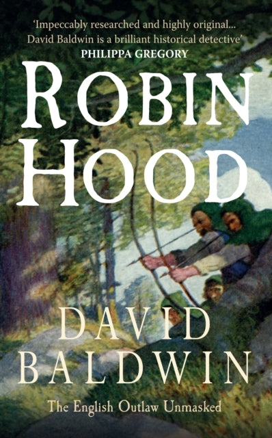 ROBIN HOOD THE ENGLISH OUTLAW UNMASKED