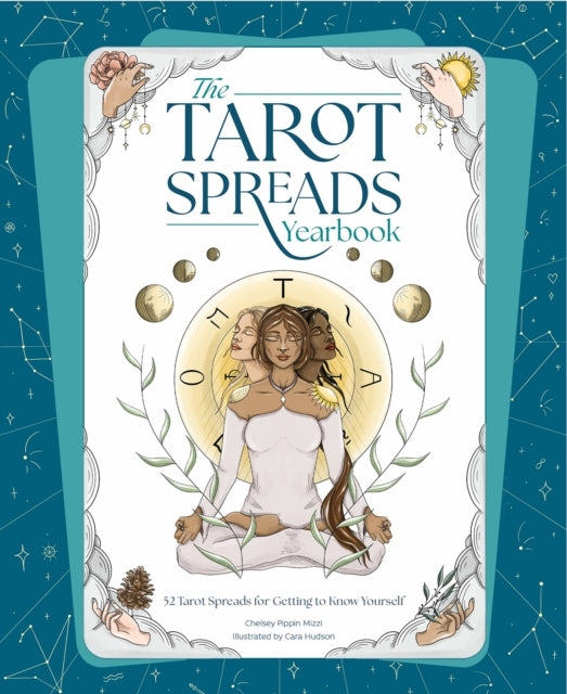 The Tarot Spreads Yearbook Tarot Spreads for Getting to K