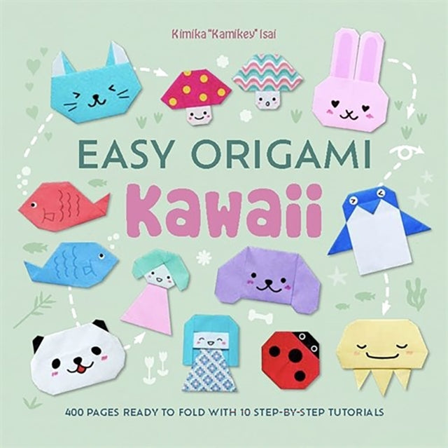 Easy Origami Kawaii400 Pages Ready to Fold With 10 Step-by-s