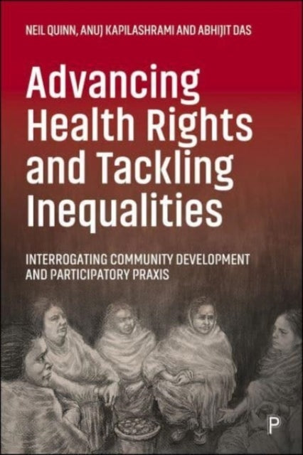 ADVANCING HEALTH RIGHTS AND TACKLING INEQUALITIES INTERROGAT
