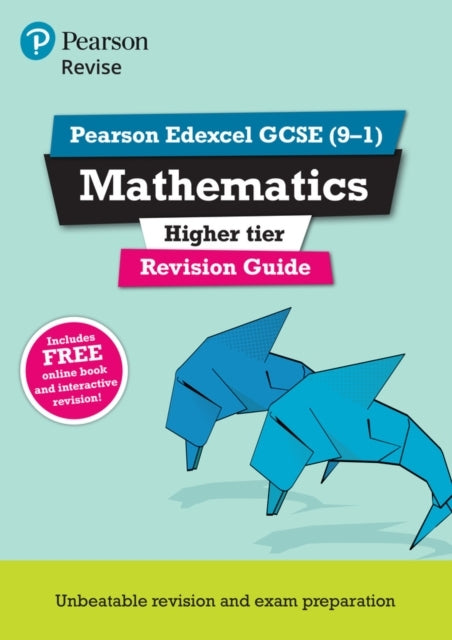 Pearson Revise Edexcel Gcse Maths Higher: Revision Guide Inc