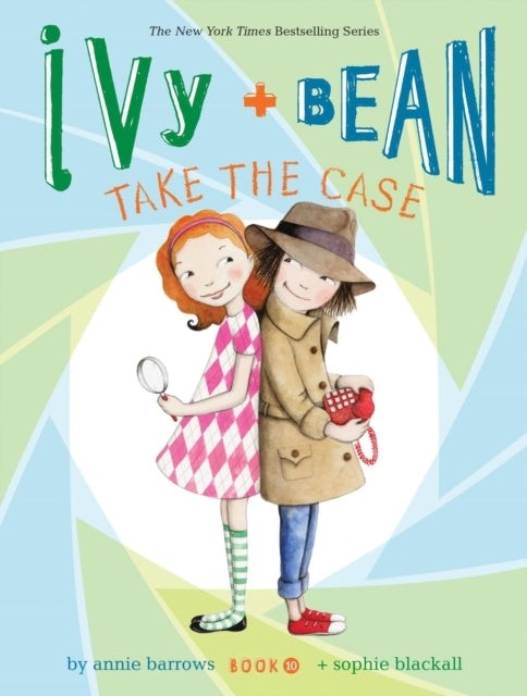 Ivy and Bean Take the Case Book 10