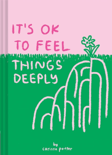 It's Ok to Feel Things Deeply