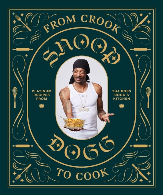 From Crook to Cook: Platinum Recipes From Tha Boss Dogg's Ki