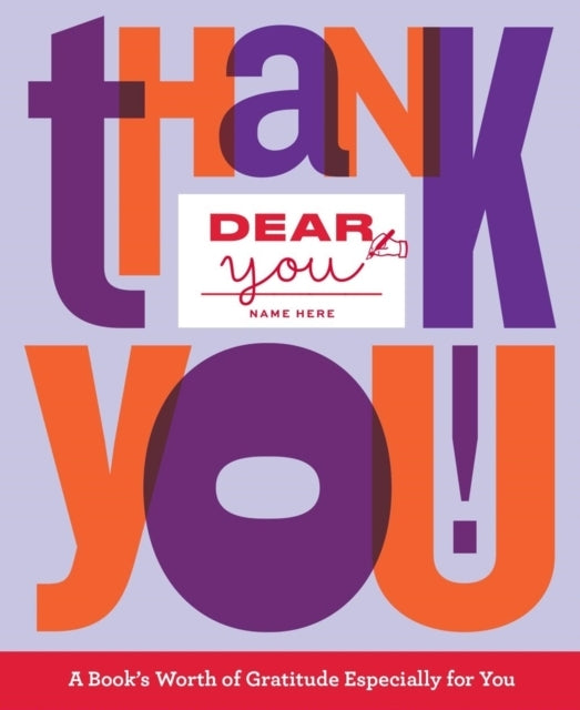 Dear You: Thank You! A Book’S Worth of Gratitude Especially