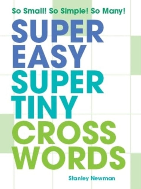 Super Easy Super Tiny Crosswords So Small! So Simple! So Man