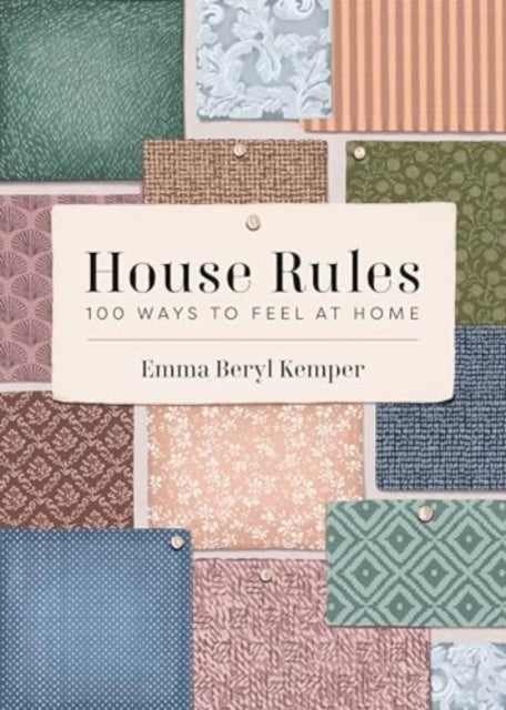 House Rules 100 Ways To Feel At Home