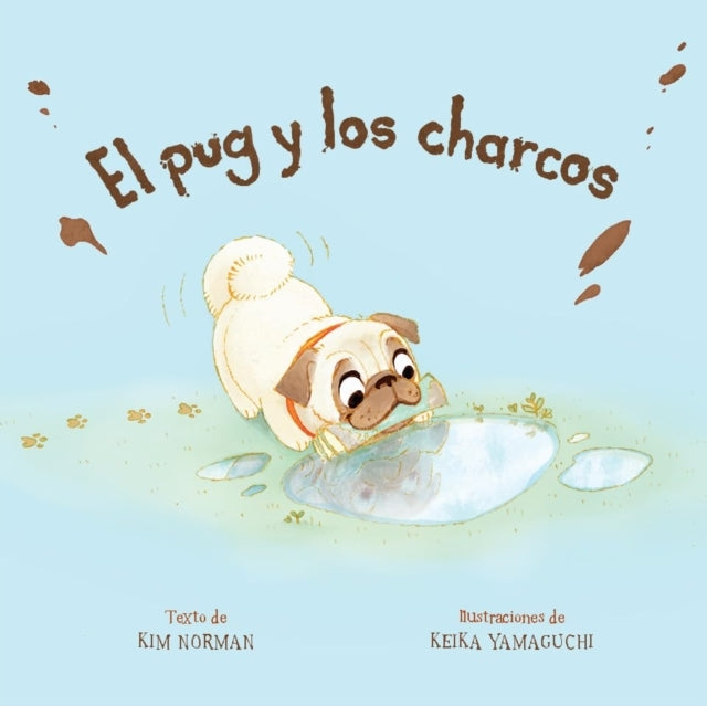 El Pug Y Los Charcos Spanish Edition