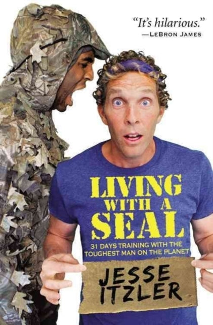 Living With a Seal : 31 Days Training With the Toughest Man