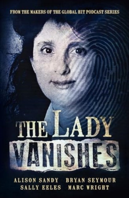 The Lady Vanishes The Next Bestselling Australian True Crime