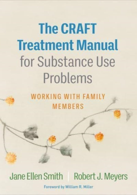 The Craft Treatment Manual for Substance Use Problems Workin