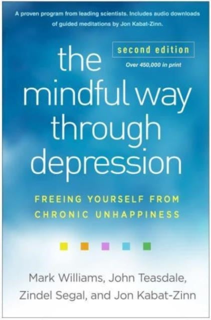 The Mindful Way Through Depression Second Editionfreeing Yo