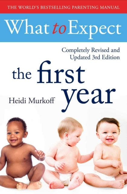 What To Expect The 1St Year [3Rd  Edition]