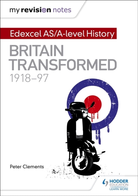 My Revision Notes: Edexcel As/A-Level History: Britain Trans