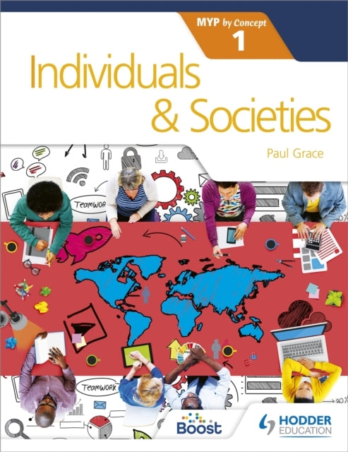 Individuals and Societies For The Ib Myp 1 By Concept