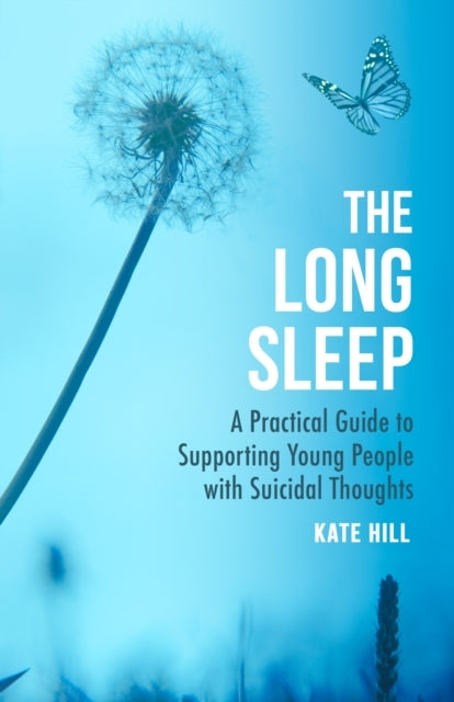 THE LONG SLEEP A PRACTICAL GUIDE TO SUPPORTING YOUNG PEOPLE