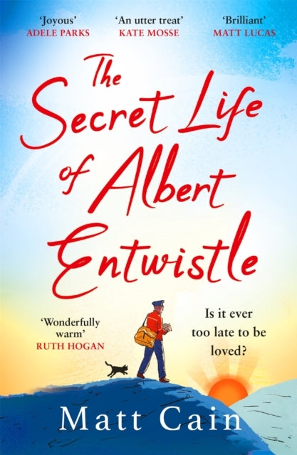 THE SECRET LIFE OF ALBERT ENTWISTLE THE MOST HEARTWARMING AN