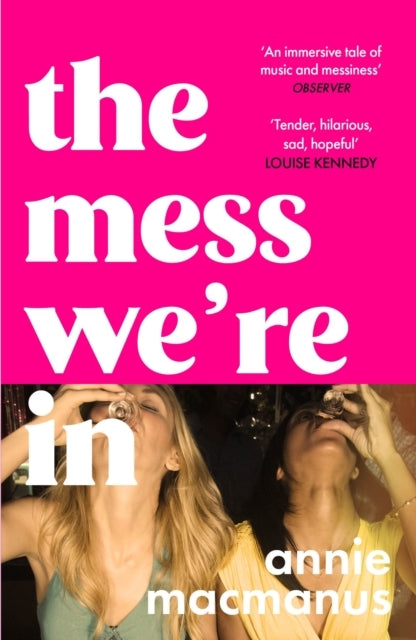 THE MESS WE'RE IN AN IMMERSIVE STORY OF MUSIC, FRIENDSHIP AN