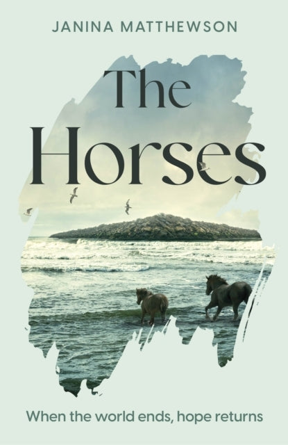 The Horses A Poetic and Moving Story of Community and Isolat