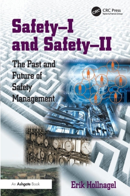 Safety-I and Safety–II