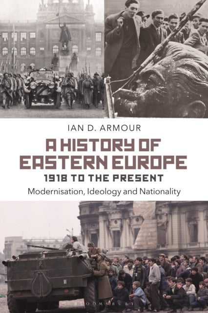 A History of Eastern Europe 1918 to the Present Modernisatio