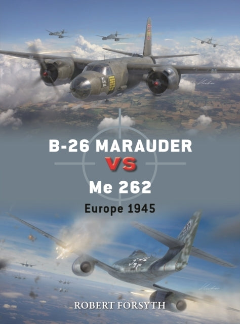 B-26 MARAUDER VS ME 262 EUROPE 1945