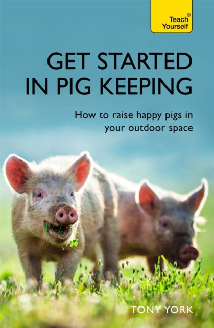 Get Started in Pig Keeping