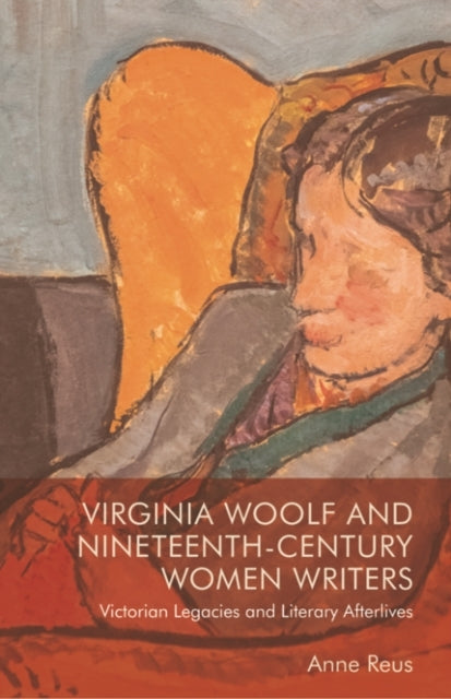 Virginia Woolf and Nineteenth-century Women Writersvictorian