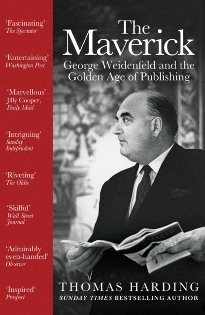 The Maverick George Weidenfeld and The Golden Age of Publishing