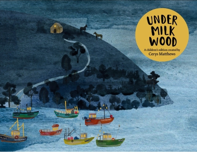 Cerys Matthews' Under Milk Wood An Illustrated Retelling