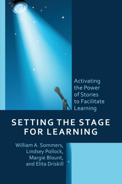 Setting The Stage For Learning Activating The Power of Stories To Facilitate Learning