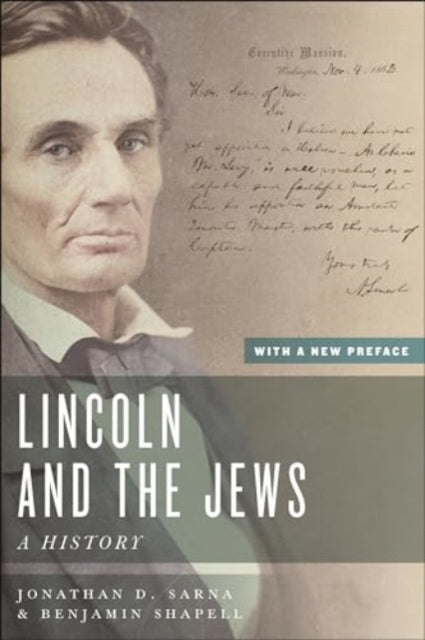 LINCOLN AND THE JEWS A HISTORY, WITH A NEW PREFACE
