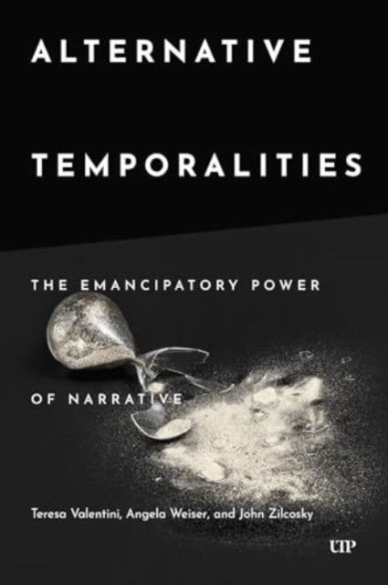 Alternative Temporalities The Emancipatory Power of Narrative