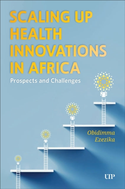 Scaling Up Health Innovations In Africa Prospects And Challe
